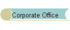 Corporate Office
